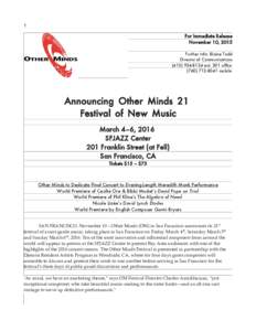 Classical music / Music / Guggenheim Fellows / Contemporary classical music festivals / Non-profit organizations based in California / Other Minds / MacArthur Fellows / Charles Amirkhanian / Meredith Monk / Cecilie Ore / Phil Kline / Michael Gordon