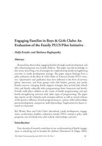 Engaging Families in Boys & Girls Clubs: An Evaluation of the Family PLUS Pilot Initiative Holly Kreider and Shobana Raghupathy Abstract Research has shown that engaging families through youth development and after-schoo