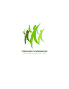 COMMUNITY INITIATIVES FUNDANNUAL REPORT Table of  CONTENTS
