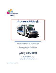 Paratransit door-to-door service for people with disabilitiesNashvilleMTA.org 430 Myatt Drive, Nashville, TN 37115