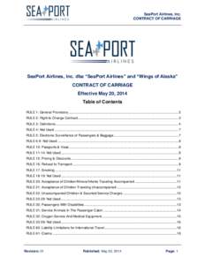 SeaPort Airlines, Inc. CONTRACT OF CARRIAGE SeaPort Airlines, Inc. dba “SeaPort Airlines” and “Wings of Alaska” CONTRACT OF CARRIAGE Effective May 20, 2014