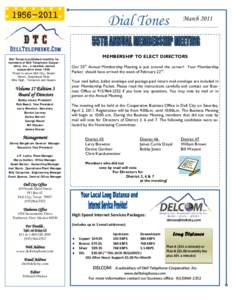 Dial Tones is published monthly for members of Dell Telephone Cooperative, Inc., a member-owned cooperative sinceProud to serve Dell City, Desert