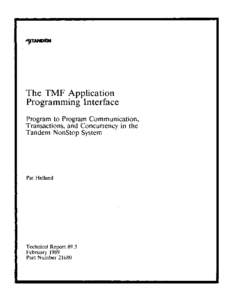 The TMF Application Programming Interface Program to Program Communication, Transactions, and Concurrency in the Tandem NonStop system