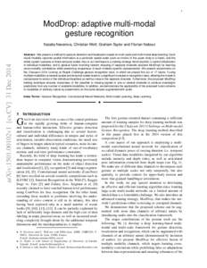 1  ModDrop: adaptive multi-modal gesture recognition  arXiv:1501.00102v1 [cs.CV] 31 Dec 2014