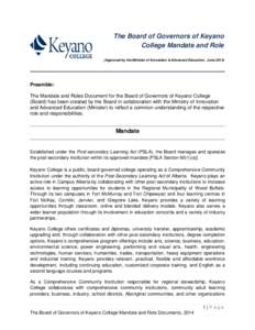The Board of Governors of Keyano College Mandate and Role (Approved by the Minister of Innovation & Advanced Education, June[removed]Preamble: The Mandate and Roles Document for the Board of Governors of Keyano College
