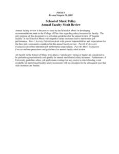 POLICY Revised August 16, 2005 School of Music Policy Annual Faculty Merit Review Annual faculty review is the process used by the School of Music in developing