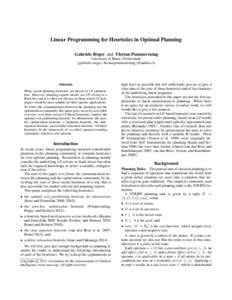 Linear Programming for Heuristics in Optimal Planning Gabriele R¨oger and Florian Pommerening University of Basel, Switzerland {gabriele.roeger, florian.pommerening}@unibas.ch  Abstract