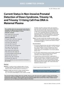 SOGC COMMITTEE OPINION No. 287, February 2013 Current Status in Non-Invasive Prenatal Detection of Down Syndrome, Trisomy 18, and Trisomy 13 Using Cell-Free DNA in