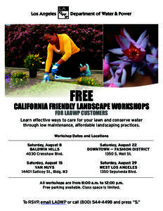 FREE  California Friendly Landscape Workshops For LADWP Customers  Learn effective ways to care for your lawn and conserve water