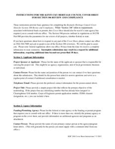 INSTRUCTIONS FOR THE KENTUCKY HERITAGE COUNCIL COVER SHEET FOR SECTION 106 REVIEW AND COMPLIANCE These instructions provide basic guidance for completing the Kentucky Heritage Council Cover Sheet for Section 106 Review a