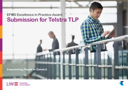 EFMD Excellence in Practice Award  Submission for Telstra TLP Empowering People to Connect