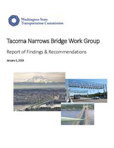 Tacoma Narrows Bridge Work Group Report of Findings & Recommendations January 5, 2018 State of Washington