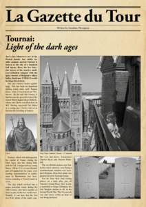 La Gazette du Tour Written by Jonathan Thompson Tournai: Light of the dark ages Just a few kilometres east of the