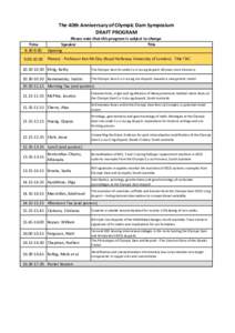 The 40th Anniversary of Olympic Dam Symposium DRAFT PROGRAM TimePlease note that this program is subject to change