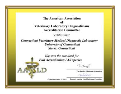 The American Association of Veterinary Laboratory Diagnosticians Accreditation Committee certifies that Connecticut Veterinary Medical Diagnostic Laboratory