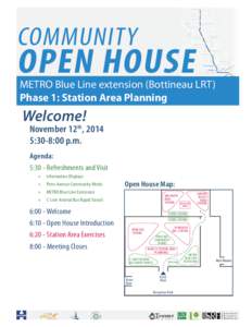 COMMunITy  Open HOuse METRO Blue Line extension (Bottineau LRT) Phase 1: Station Area Planning