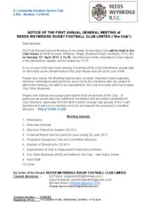 A Community Amateur Sports Club CASC. Number: CH10145 NOTICE OF THE FIRST ANNUAL GENERAL MEETING of REEDS WEYBRIDGE RUGBY FOOTBALL CLUB LIMITED (“the Club”) Dear Member