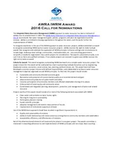 AWRA IWRM Award 2016 Call for Nominations The Integrated Water Resources Management (IWRM) approach to water resources has been a hallmark of AWRA since its establishment inThe AWRA Policy Statement on Integrated 