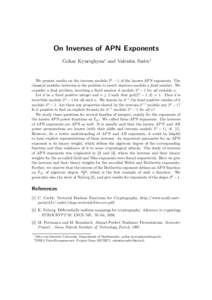 On Inverses of APN Exponents Gohar Kyureghyan∗ and Valentin Suder† We present results on the inverses modulo 2n − 1 of the known APN exponents. The classical modular inversion is the problem to invert numbers modul