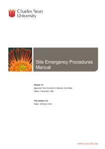 Site Emergency Procedures Manual Version 1.0 Approved: Vice-Chancellor’s Advisory Committee Dated: 4 December 1998