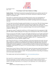 For immediate release May 5, 2011 “Civics Report Card” shows Students are Failing Topeka, Kansas – The National Assessment Governing Board hosted a press conference and web cast Wednesday (May 4, 2011) where it rel