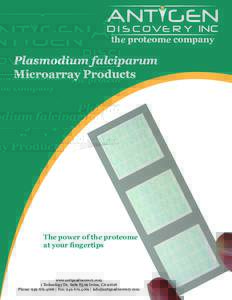 the proteome company  Plasmodium falciparum Microarray Products  The power of the proteome