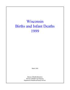 Wisconsin Births and Infant Deaths 1999 March 2001