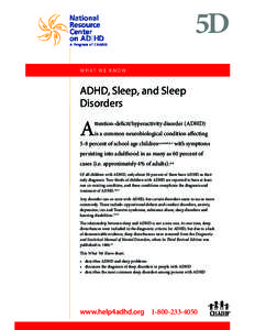 5D W H AT W E K N O W ADHD, Sleep, and Sleep Disorders