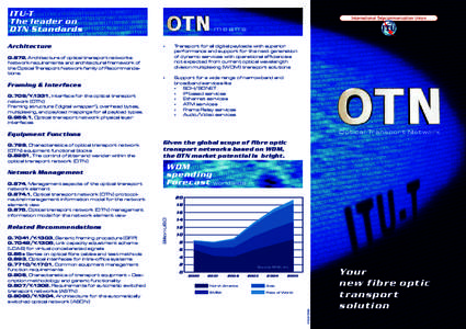 ITU-T The leader on OTN Standards Architecture G.872, Architecture of optical transport networks Network requirements and architectural framework of