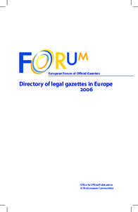 European Forum of Official Gazettes  Directory of legal gazettes in Europe 6  Office for Official Publications