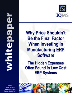 Why Price Shouldn’t Be the Final Factor When Investing in Manufacturing ERP Software The Hidden Expenses
