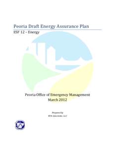     Peoria Draft Energy Assurance Plan  ESF 12 – Energy   