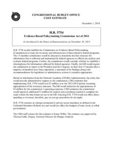 CONGRESSIONAL BUDGET OFFICE COST ESTIMATE December 1, 2014 H.R[removed]Evidence-Based Policymaking Commission Act of 2014