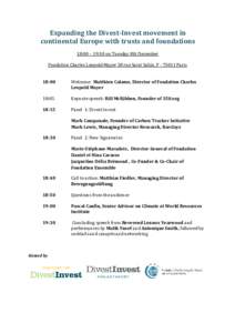 Expanding the Divest-Invest movement in continental Europe with trusts and foundations 18:00 – 19:30 on Tuesday 8th December Fondation Charles Leopold Mayer 38 rue Saint Sabin, FParis 18:00