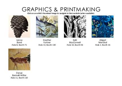 Graphics & PRINTMAKING Click on an artist’s thumbnail image to navigate to their website (when available). Janice Bond