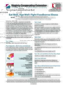 PublicationFamily Nutrition Program Eat Well, Age Well: Fight Foodborne Illness Stephanie K. Goodwin, Family Nutrition Program Graduate Assistant Reviewed by Eleanor Schlenker, RD, professor and Extension spec