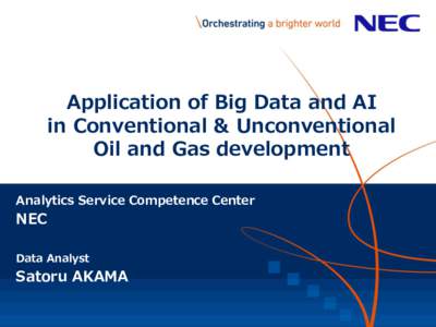 Application of Big Data and AI in Conventional & Unconventional Oil and Gas development
