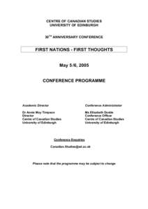 CENTRE OF CANADIAN STUDIES UNIVERSITY OF EDINBURGH 30TH ANNIVERSARY CONFERENCE FIRST NATIONS - FIRST THOUGHTS