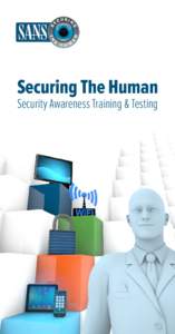 Securing The Human Security Awareness Training & Testing www.securingthehuman.org  Security Awareness Training