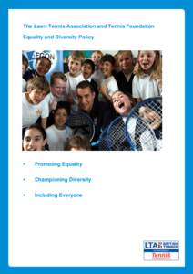 The Lawn Tennis Association and Tennis Foundation Equality and Diversity Policy   Promoting Equality