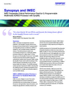 Success Story  Synopsys and IMEC IMEC Surpasses Critical Performance Goal for C-Programmable Multimedia ADRES Processor with Synplify