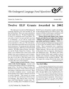 The Endangered Language Fund Newsletter Volume Six, Number Two October[removed]Twelve ELF Grants Awarded in 2002