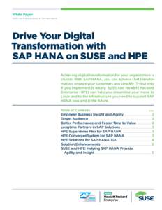 White Paper SUSE Linux Enterprise Server for SAP Applications Drive Your Digital Transformation with SAP HANA on SUSE and HPE