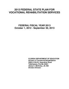 2013 FEDERAL STATE PLAN FOR VOCATIONAL REHABILITATION SERVICES FEDERAL FISCAL YEAR 2013 October 1, September 30, 2013