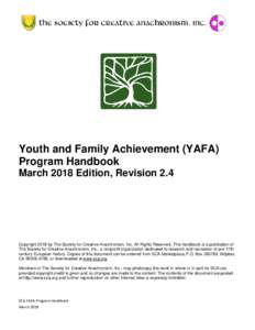 Youth and Family Achievement (YAFA) Program Handbook March 2018 Edition, Revision 2.4 Copyright 2018 by The Society for Creative Anachronism, Inc. All Rights Reserved. This handbook is a publication of The Society for Cr