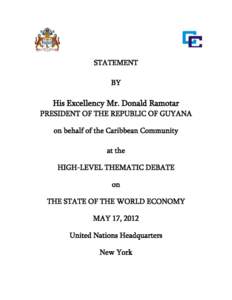 STATEMENT BY His Excellency Mr. Donald Ramotar PRESIDENT OF THE REPUBLIC OF GUYANA on behalf of the Caribbean Community