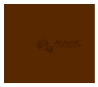 Swirled in the sacred mists of time, nestled in the Himalayas is Ananda, a world class Destination Spa. Once the residence of the Maharaja of Tehri-Garhwal, it is dedicated to those searching for peace, harmony and well