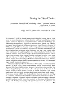 Turning the Virtual Tables: Government Strategies for Addressing Online Opposition with an Application to Russia Sergey Sanovich, Denis Stukal, and Joshua A. Tucker  On December 3, 2014, the Russian news website Meduza.i