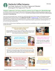 JuneStarbucks Coffee Company Fact Sheet: Starbucks® Fan Flavor Frappuccino® Blended Beverages & The Frappuccino® Flav-Off