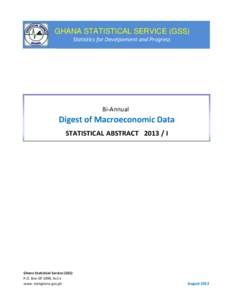 GHANA STATISTICAL SERVICE (GSS) Statistics for Develpoment and Progress Bi-Annual  Digest of Macroeconomic Data